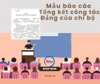 Mẫu Báo cáo tổng kết công tác chi bộ cuối năm 2023? Hướng dẫn cách ghi Báo cáo tổng kết công tác chi bộ?